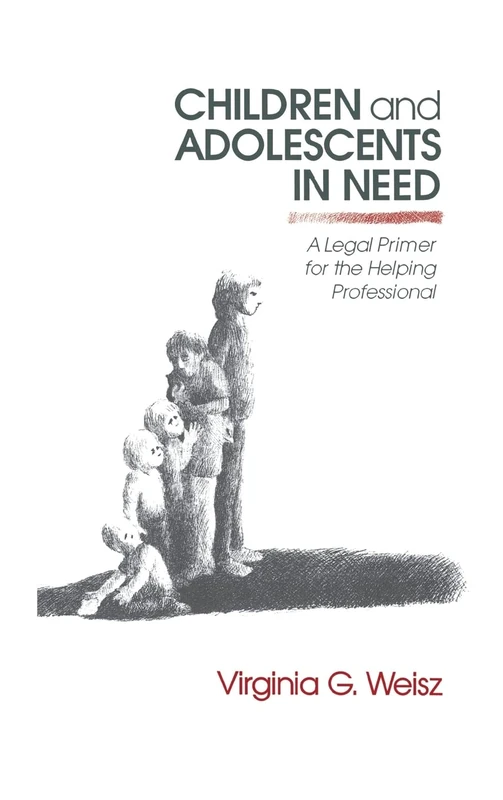 Children and Adolescents in Need: A Legal Primer for the Helping Professional