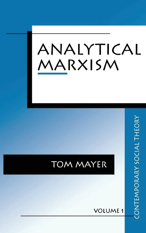 Analytical Marxism: 1 (Contemporary Social Theory)