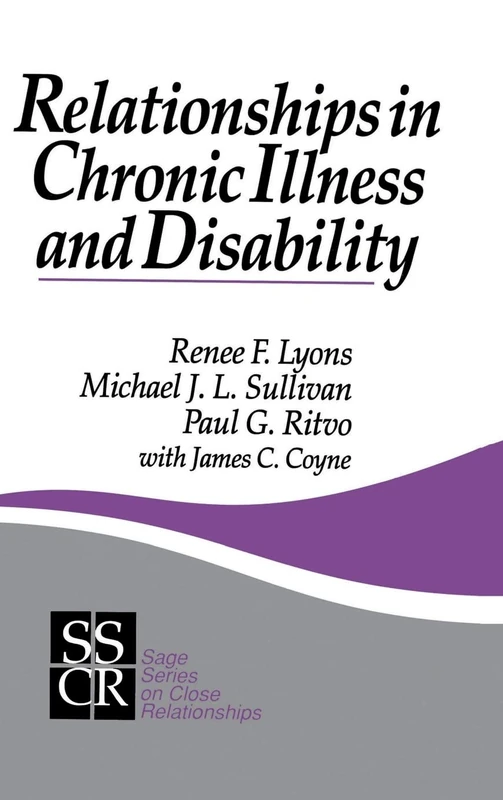 Relationships in Chronic Illness and Disability: 11 (SAGE Series on Close Relationships)