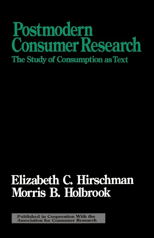 Postmodern Consumer Research: The Study of Consumption as Text: 1 (Association for Consumer Research) - Image 1