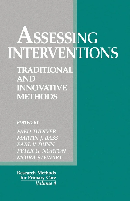 Assessing Interventions: Traditional and Innovative Methods: 4 (Research Methods for Primary Care)