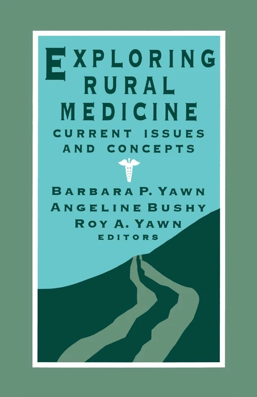 Exploring Rural Medicine: Current Issues and Concepts - Image 1