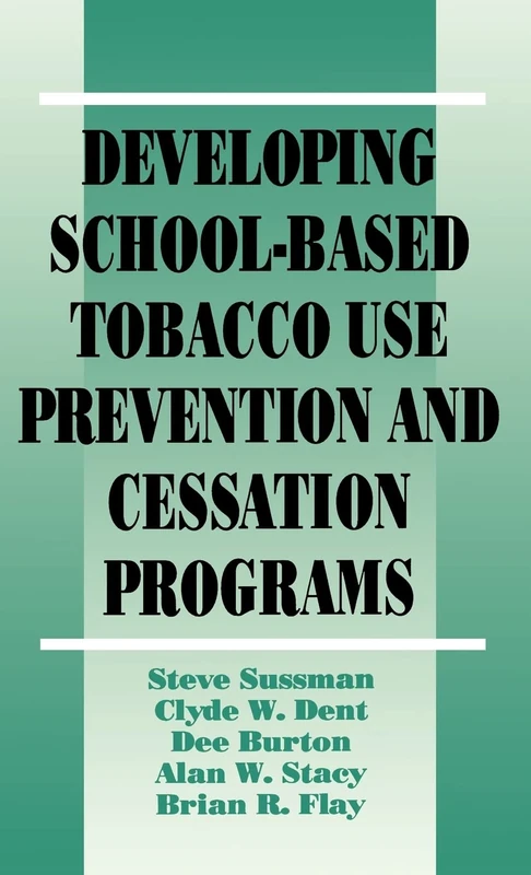 Developing School-Based Tobacco Use Prevention and Cessation Programs (Sage Library of Social Research)