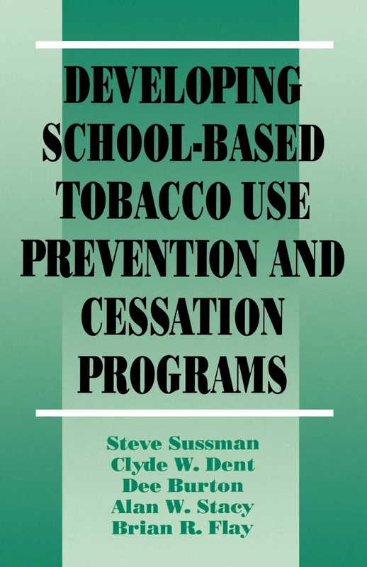 Developing School-Based Tobacco Use Prevention and Cessation Programs (Sage Library of Social Research)