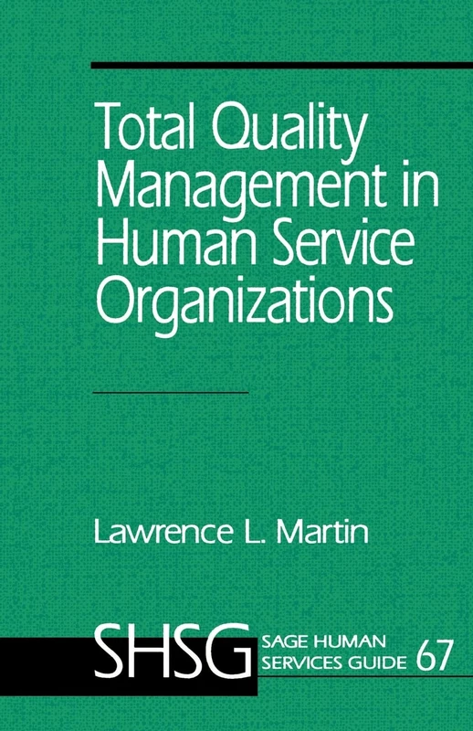 Total Quality Management in Human Service Organizations: 67 (SAGE Human Services Guides) - Image 1