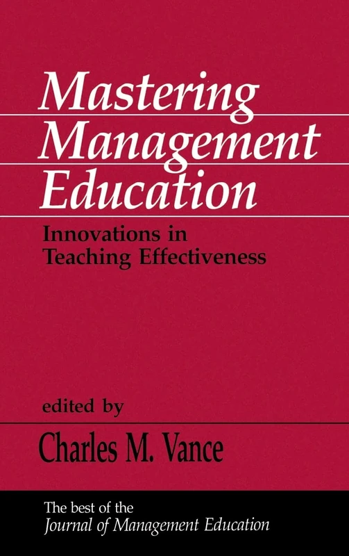 Mastering Management Education: Innovations in Teaching Effectiveness (Journal of Management Education) - Image 1