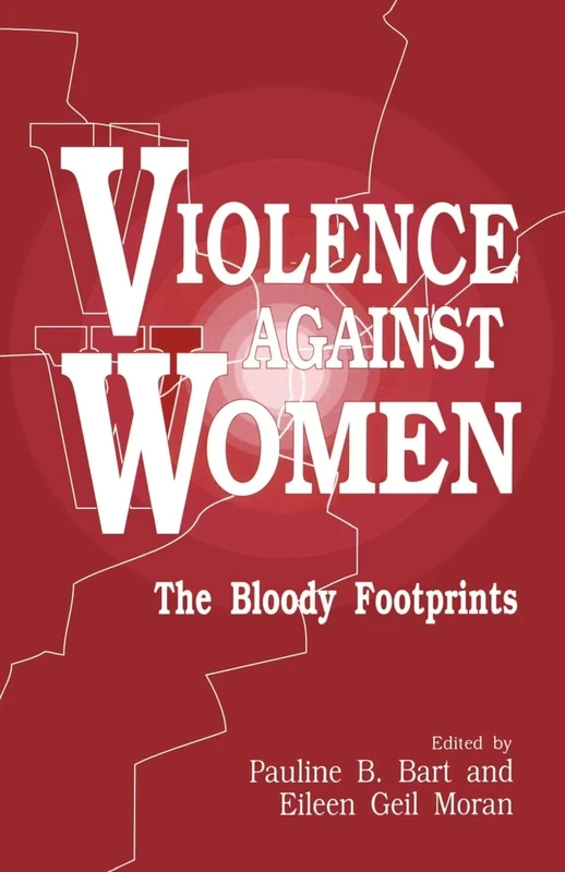 Violence against Women: The Bloody Footprints: 1 (A Gender & Society Reader)