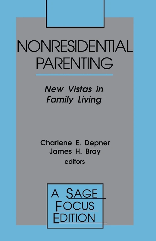 Nonresidential Parenting: New Vistas in Family Living (SAGE Focus Editions)