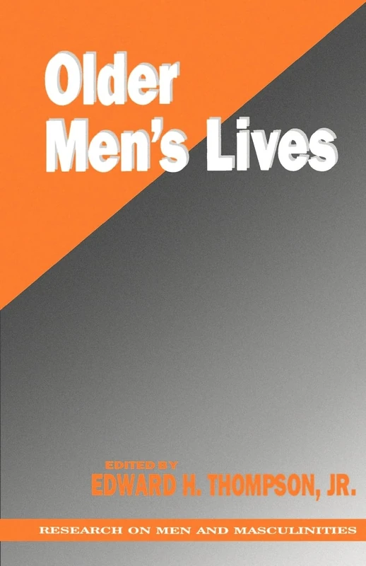 Older Men's Lives: 6 (Research on Men and Masculinities Series)
