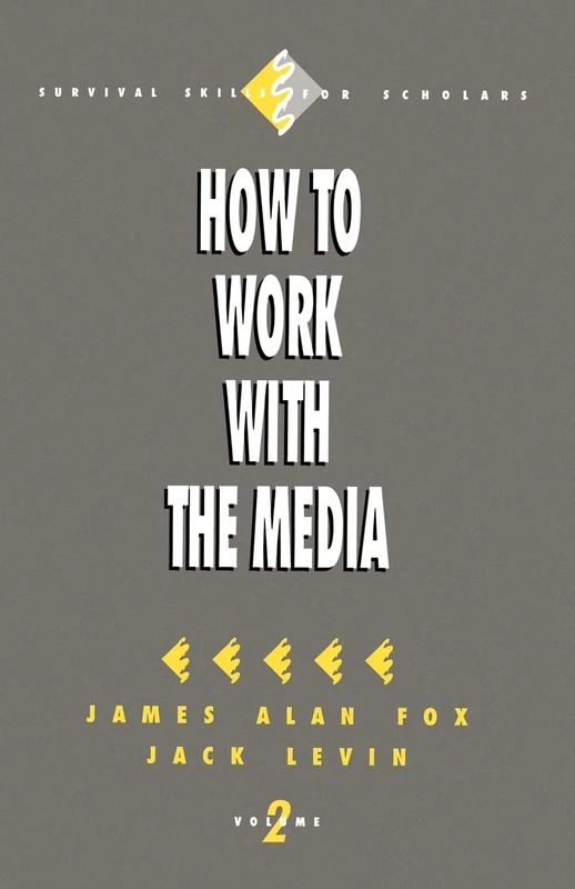 How to Work with the Media: 2 (Survival Skills for Scholars) - Image 1