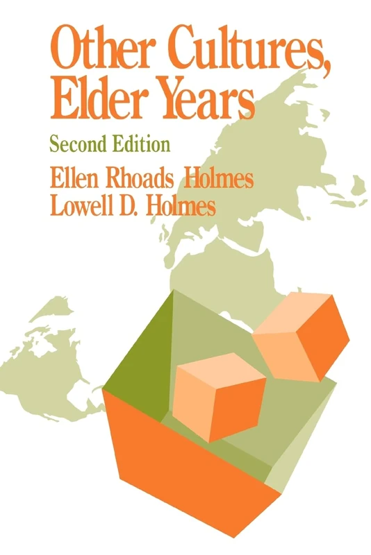 Other Cultures, Elder Years: An Introduction to Cultural Gerontology (Educational Management)