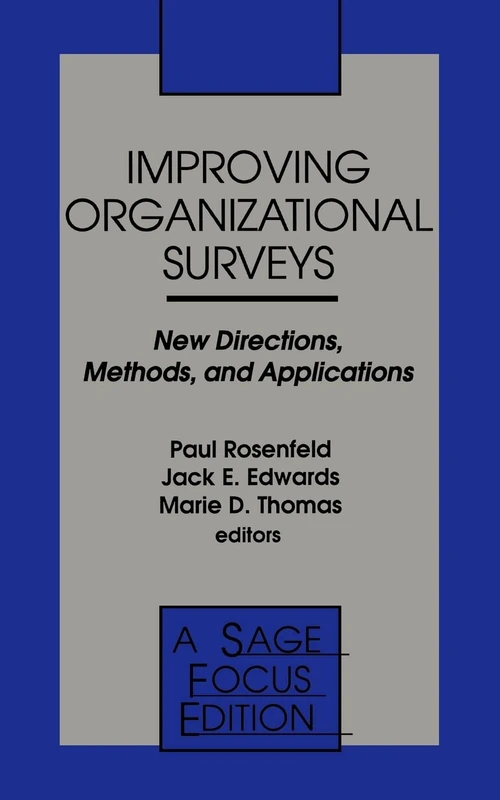 Improving Organizational Surveys: New Directions, Methods, and Applications: 158 (SAGE Focus Editions)