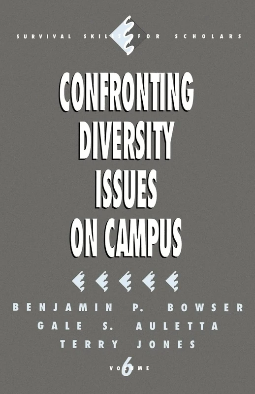 Confronting Diversity Issues on Campus: 6 (Survival Skills for Scholars)