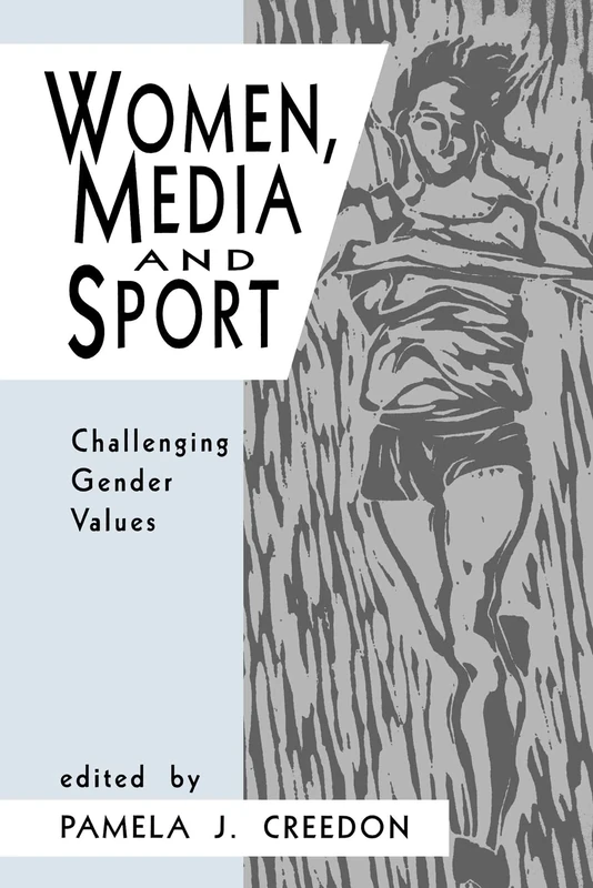 Women, Media and Sport: Challenging Gender Values