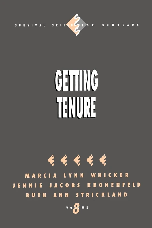 Getting Tenure: 8 (Survival Skills for Scholars)