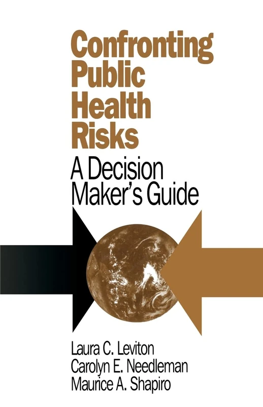 Confronting Public Health Risks: A Decision Maker's Guide (Series in Philosophy; 2)