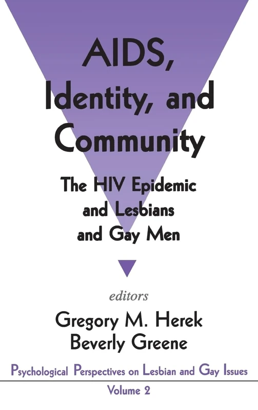 AIDS, Identity, and Community: The HIV Epidemic and Lesbians and Gay Men: 2 (Psychological Perspectives on Lesbian & Gay Issues)