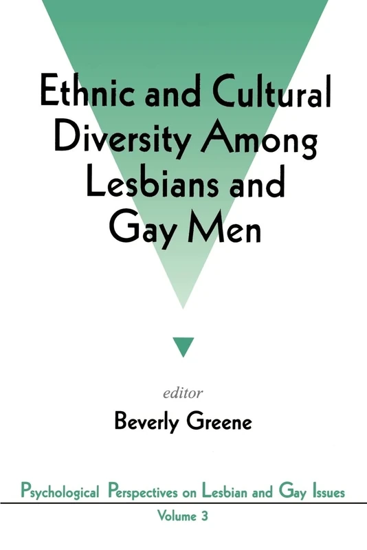 Ethnic and Cultural Diversity Among Lesbians and Gay Men: 3 (Psychological Perspectives on Lesbian & Gay Issues)