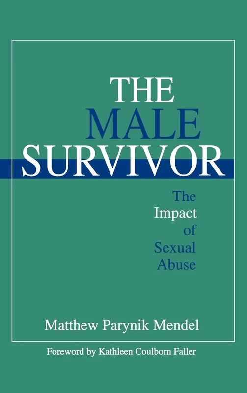 The Male Survivor: The Impact of Sexual Abuse