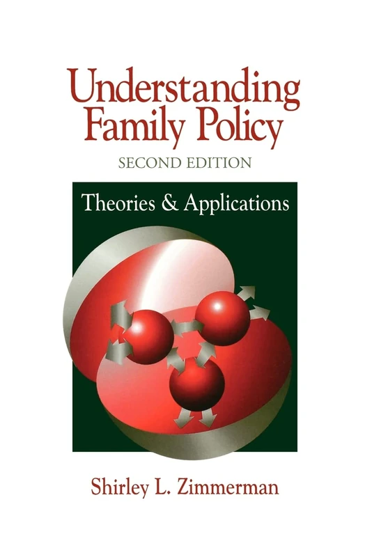 Understanding Family Policy: Theories and Applications