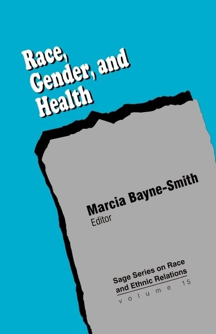 Race, Gender and Health: 15 (SAGE Series on Race and Ethnic Relations)