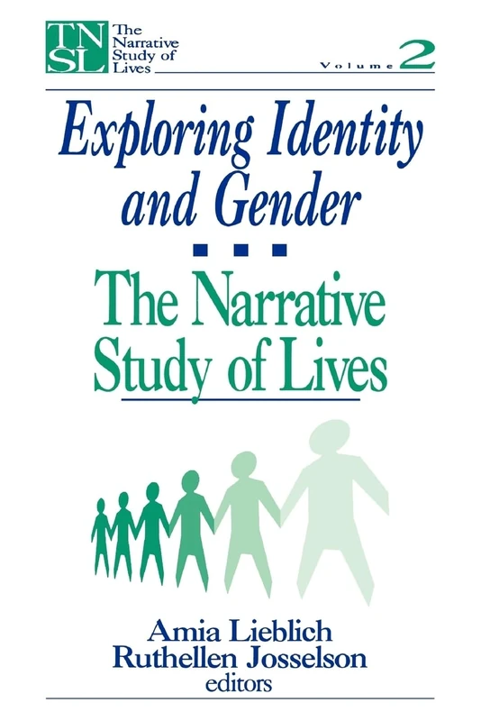 Exploring Identity and Gender (Volume 2): The Narrative Study of Lives