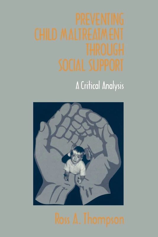Preventing Child Maltreatment through Social Support: A Critical Analysis