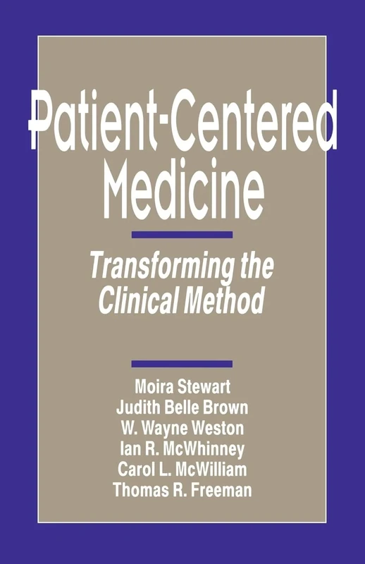 Patient-Centered Medicine: Transforming the Clinical Method