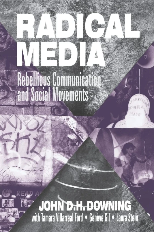 Radical Media: Rebellious Communication and Social Movements