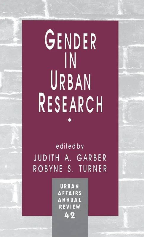 Sage Publications Gender in Urban Research: 42 - Urban Affairs