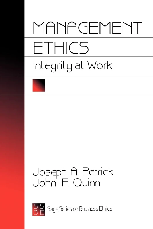 Management Ethics: Integrity at Work: 6 (SAGE Series on Business Ethics)