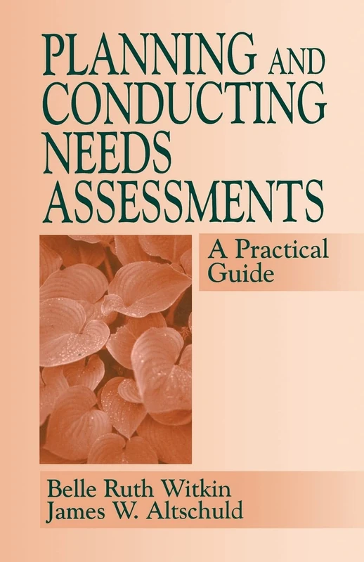Planning and Conducting Needs Assessments: A Practical Guide