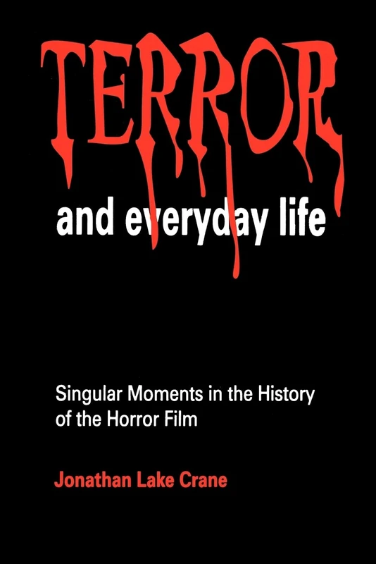 Terror and Everyday Life: Singular Moments in the History of the Horror Film - Image 1