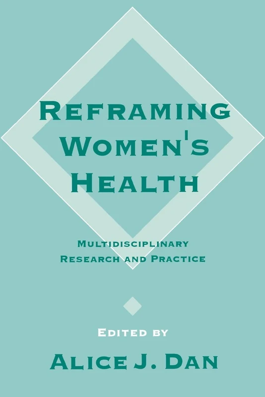 Reframing Women's Health: Multidisciplinary Research and Practice