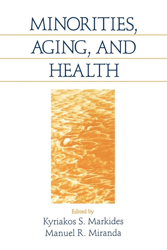 Minorities, Aging and Health (Cultural Politics; 13)