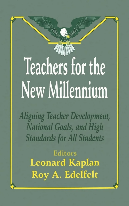 Teachers for the New Millennium: Aligning Teacher Development, National Goals, and High Standards for All Students