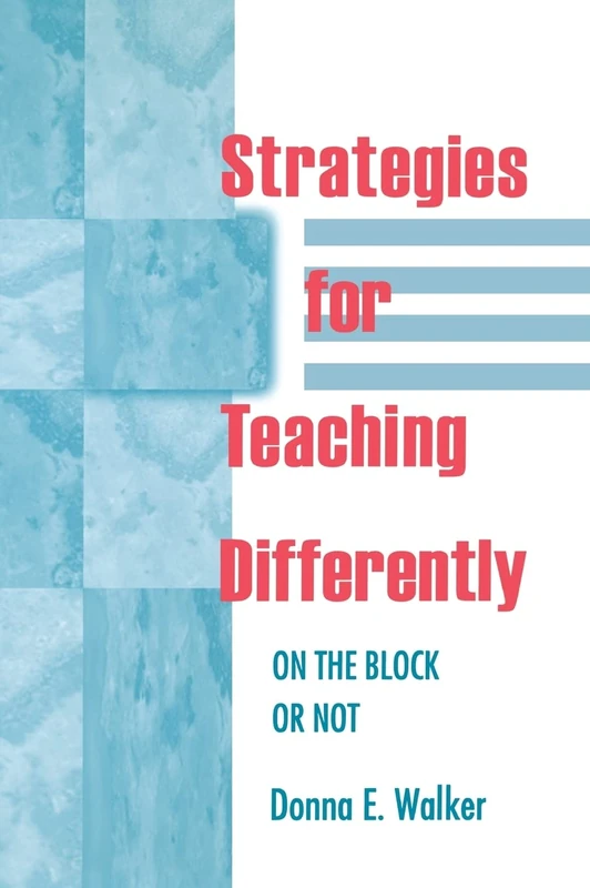 Strategies for Teaching Differently: On the Block or Not