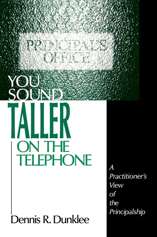 You Sound Taller on the Telephone: A Practitioner′s View of the Principalship