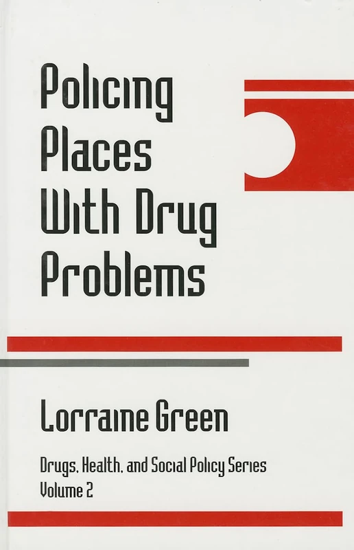 Policing Places With Drug Problems: 2 (Drugs, Health, and Social Policy)