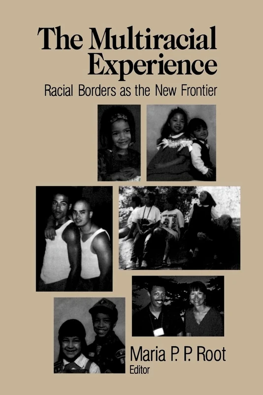 The Multiracial Experience: Racial Borders as the New Frontier