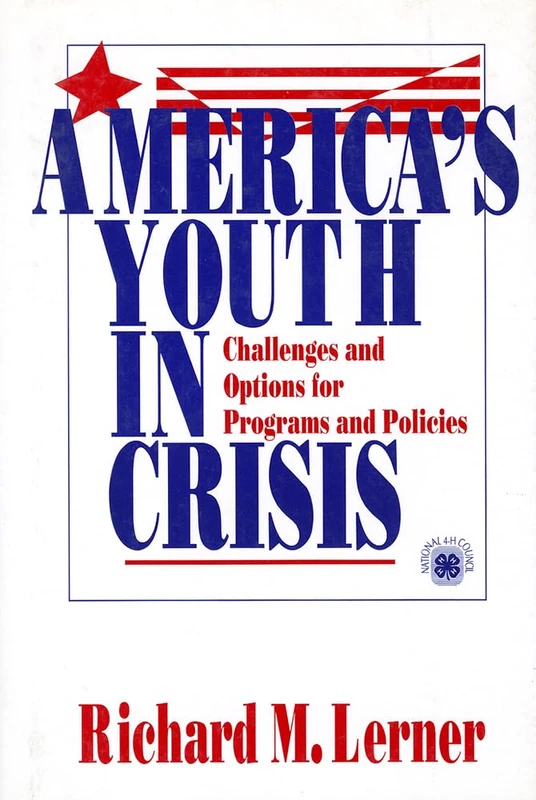 America′s Youth in Crisis: Challenges and Options for Programs and Policies