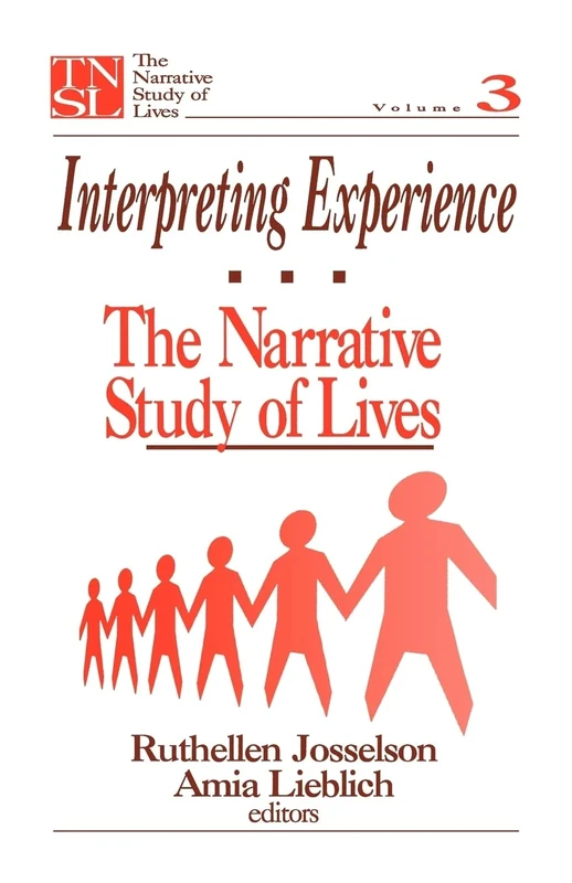 Interpreting Experience: The Narrative Study of Lives: 3 (The Narrative Study of Lives series)