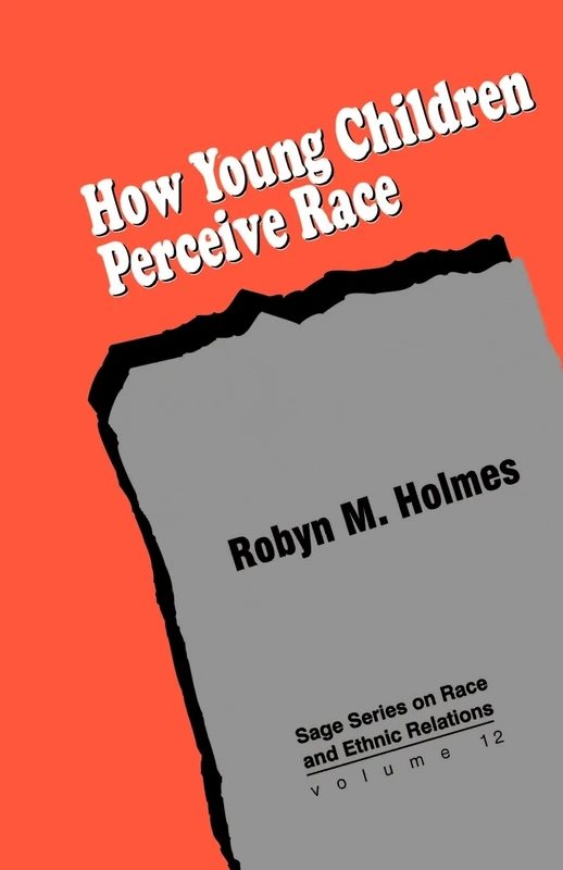 How Young Children Perceive Race: 12 (SAGE Series on Race and Ethnic Relations)