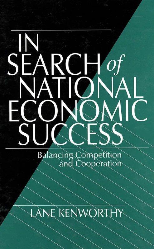 In Search of National Economic Success: Balancing Competition and Cooperation