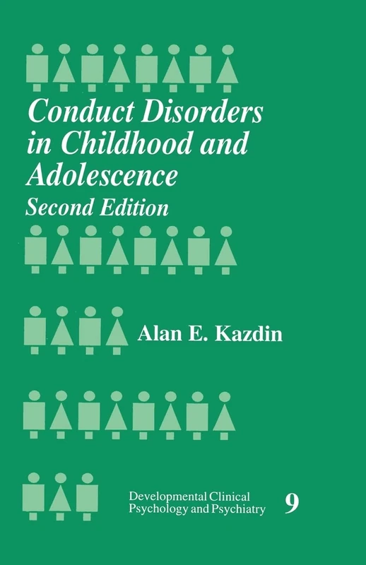 Conduct Disorders in Childhood and Adolescence: 9 (Developmental Clinical Psychology and Psychiatry)