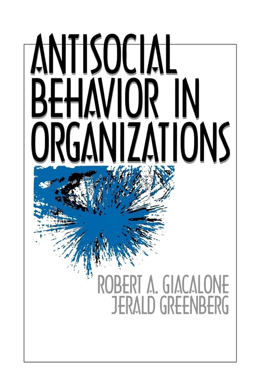 Antisocial Behavior in Organizations (Multicultural Aspects of Counseling (Paperback))