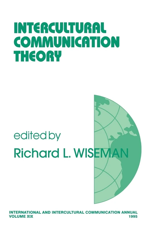 Intercultural Communication Theory: 19 (International and Intercultural Communication Annual)