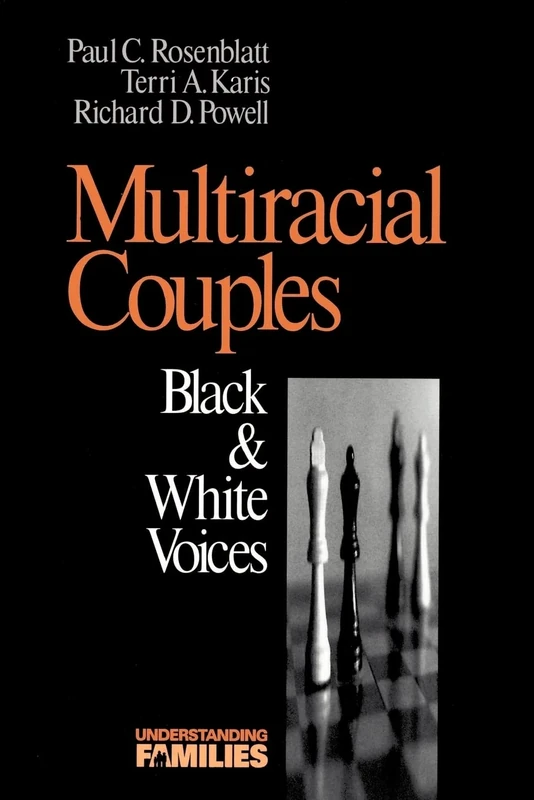 Multiracial Couples: Black & White Voices: 1 (Understanding Families series)