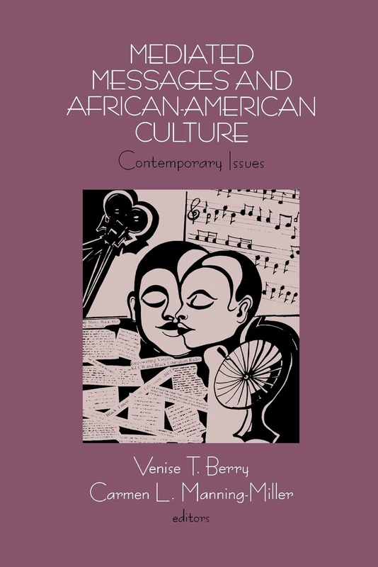 Mediated Messages and African-American Culture: Contemporary Issues (Contemporary Issues (Prometheus))