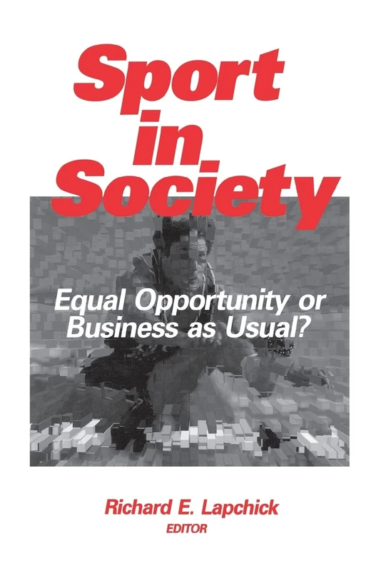 Sport in Society: Equal Opportunity or Business as Usual?